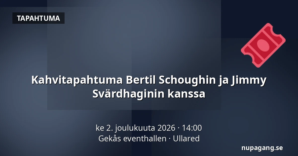 Kahvitapahtuma Bertil Schoughin ja Jimmy Svärdhaginin kanssa — Gekås eventhallen, Ullared