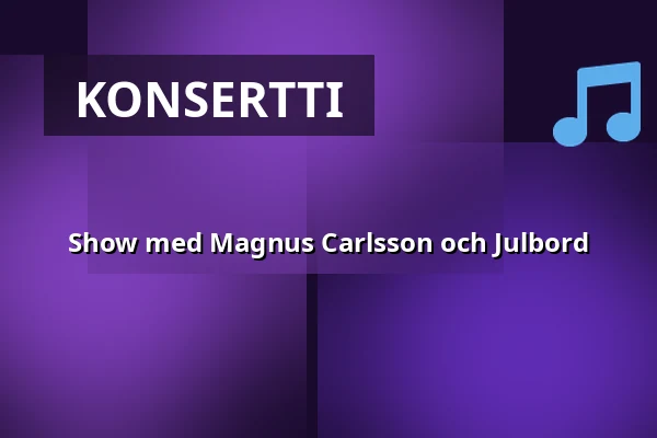 Show med Magnus Carlsson och Julbord — Hotel Skansen, Båstad