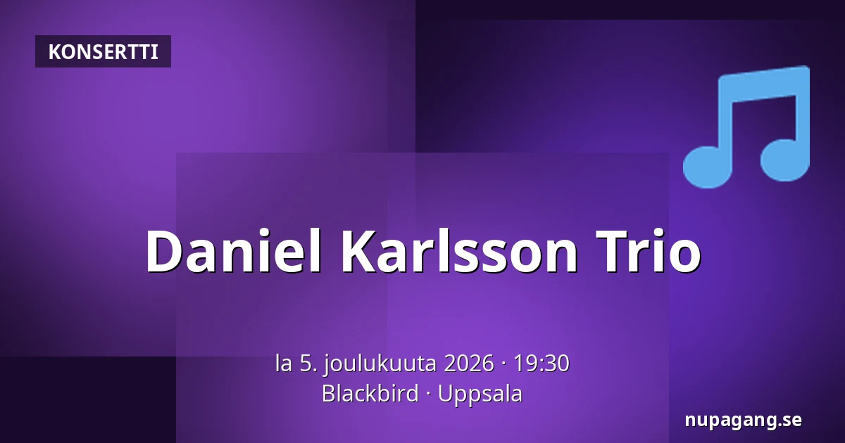 Daniel Karlsson Trio — Blackbird, Uppsala