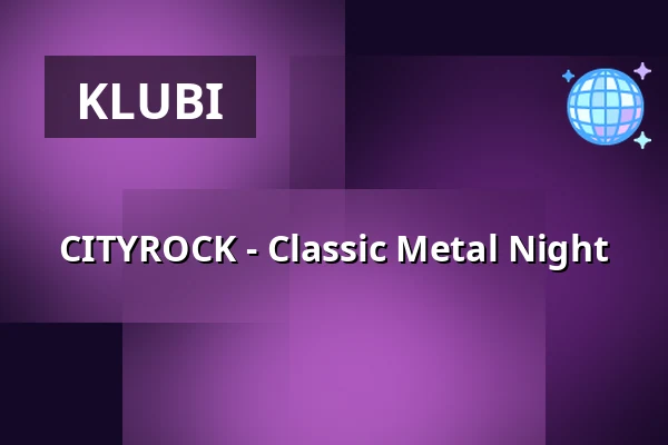 CITYROCK - Classic Metal Night — Black Pearl Kungsbacka, Kungsbacka