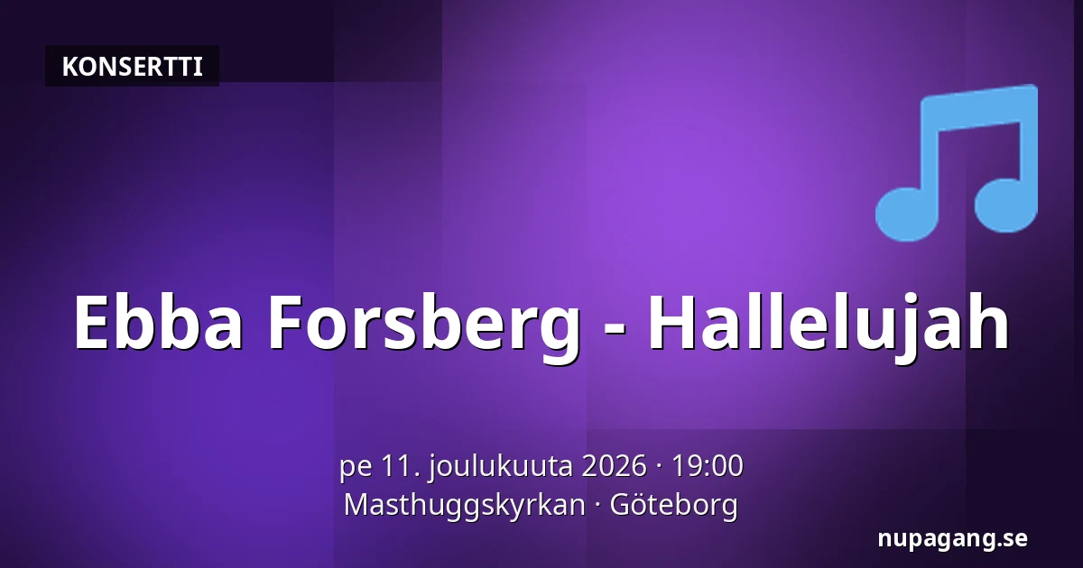 Ebba Forsberg - Hallelujah — Masthuggskyrkan, Göteborg