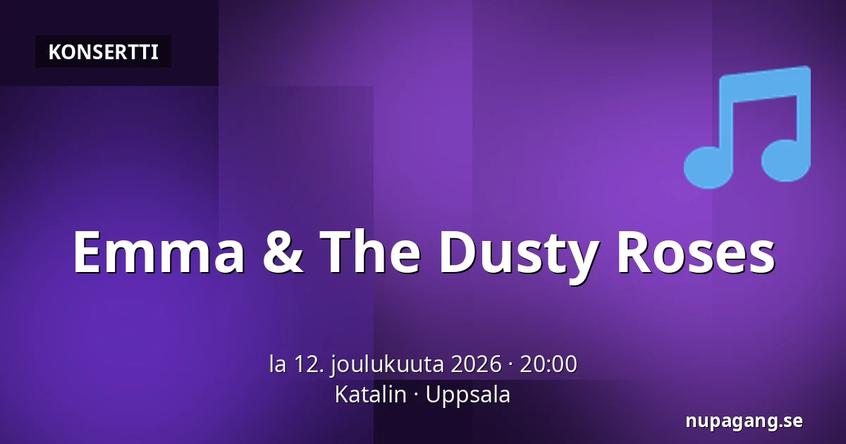 Emma & The Dusty Roses — Katalin, Uppsala