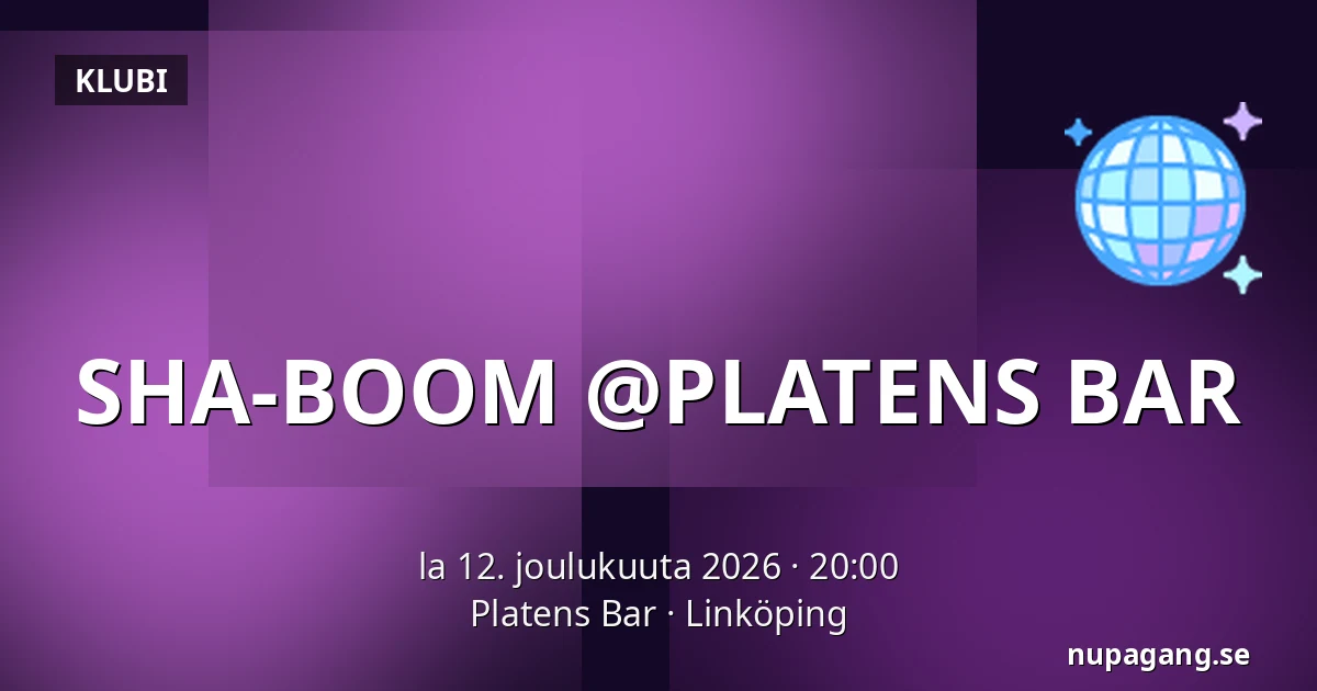 SHA-BOOM @PLATENS BAR — Platens Bar, Linköping