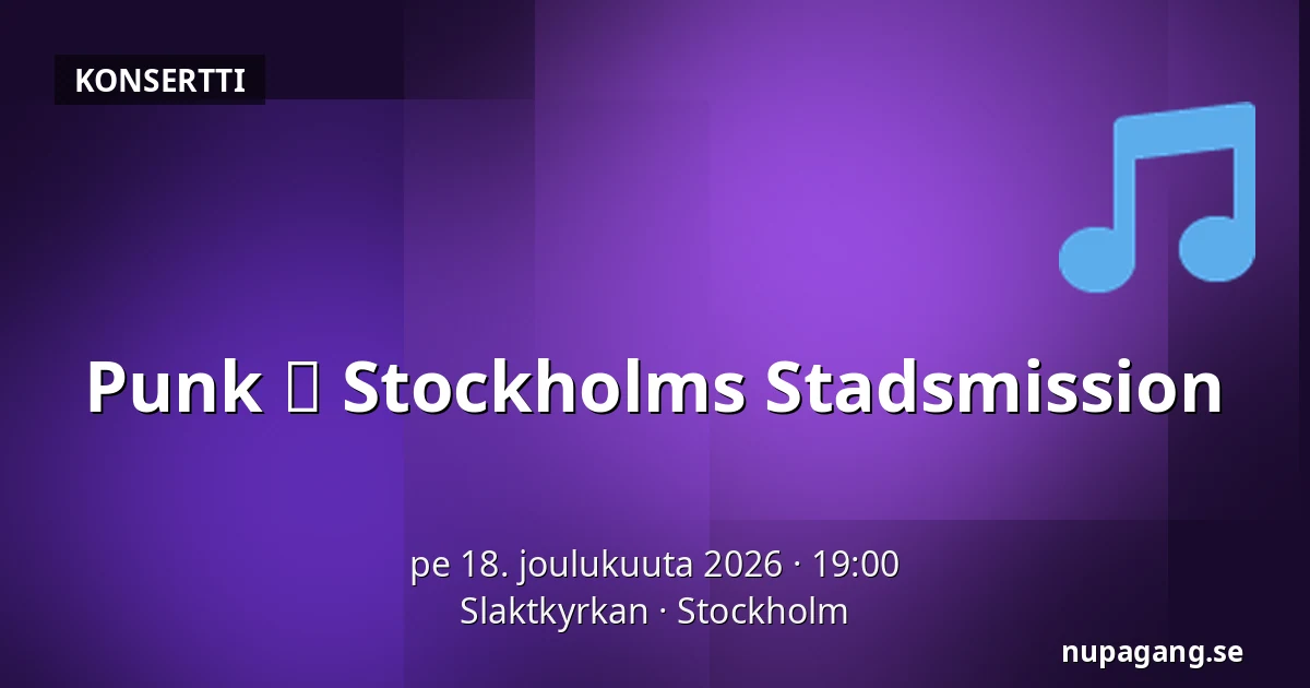 Punk ❤️ Stockholms Stadsmission — Slaktkyrkan, Tukholma