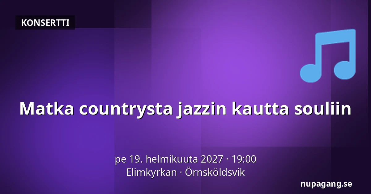 Matka countrysta jazzin kautta souliin — Elimkyrkan, Örnsköldsvik