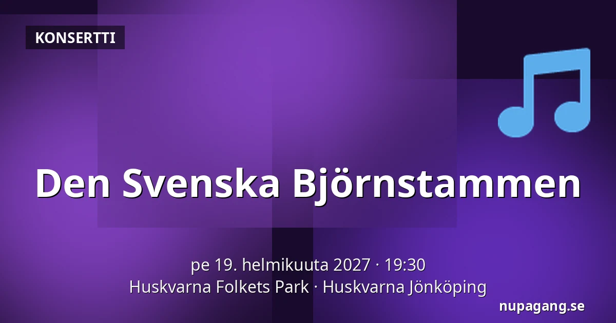 Den Svenska Björnstammen — Huskvarna Folkets Park, Huskvarna Jönköping