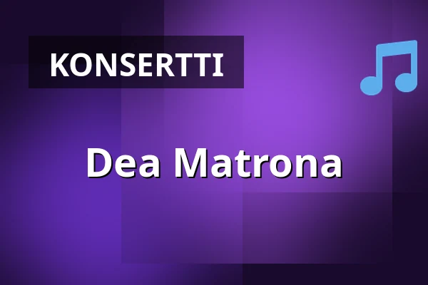 Dea Matrona — DEBASER NOVA, Tukholma