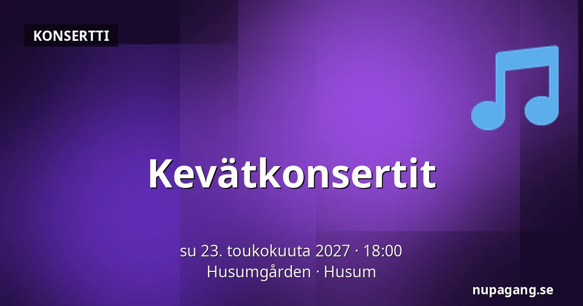 Kevätkonsertit — Husumgården, Husum