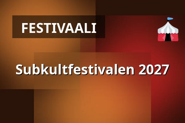 Subkultfestivalen 2027 — Folkets Park, Trollhättan