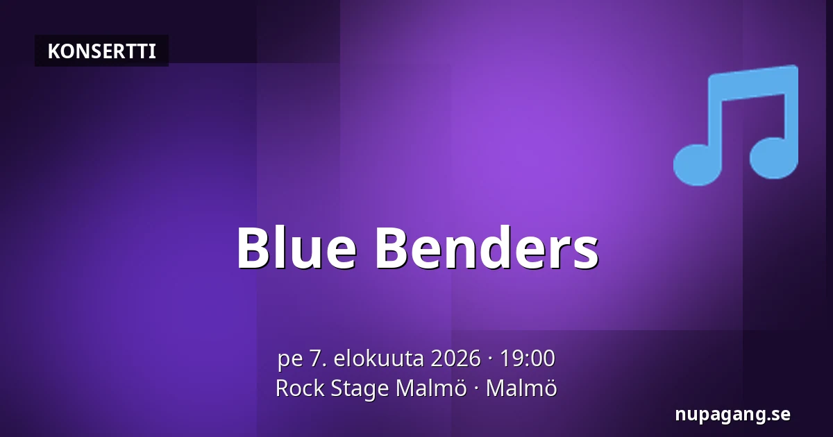 Blue Benders — Rock Stage Malmö, Malmö