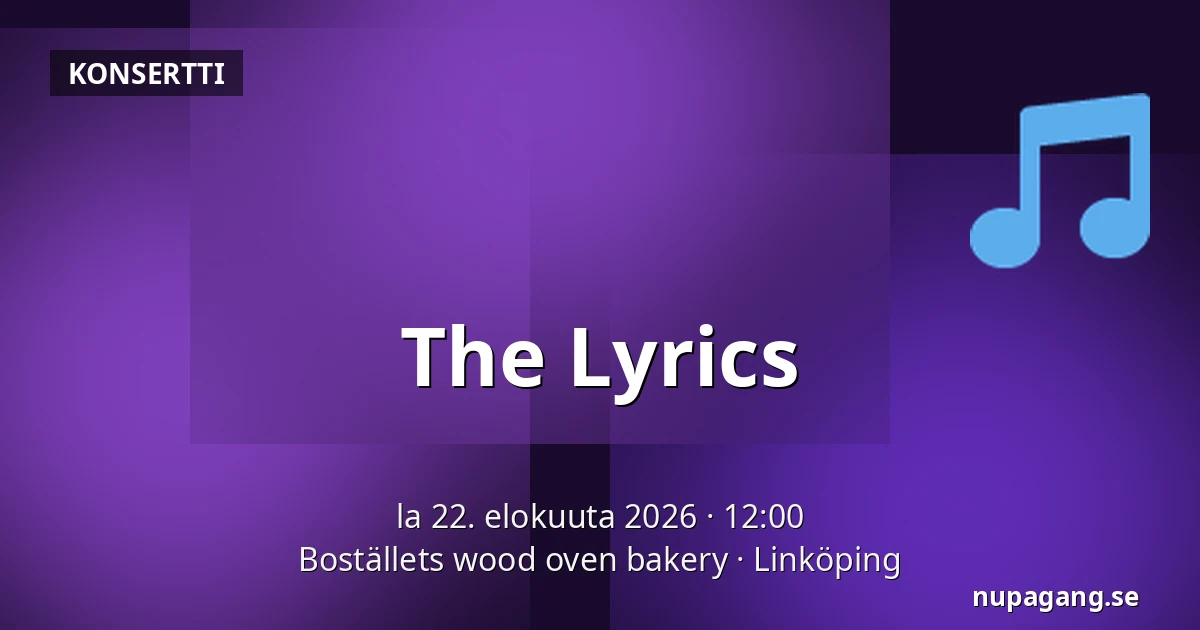 The Lyrics — Boställets wood oven bakery, Linköping