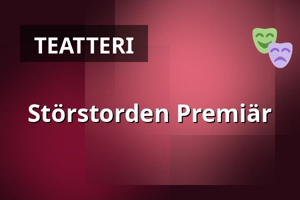 Störstorden Premiär — Sara Kulturhus Scen 2, Skellefteå