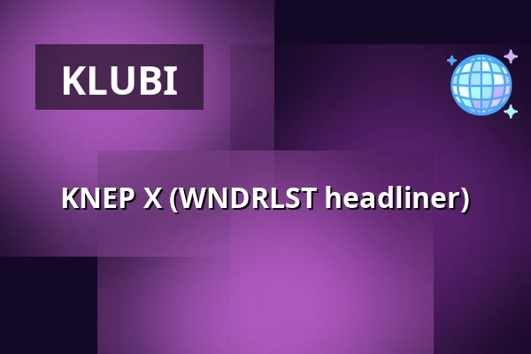 KNEP X (WNDRLST headliner) — Fållan, Tukholma