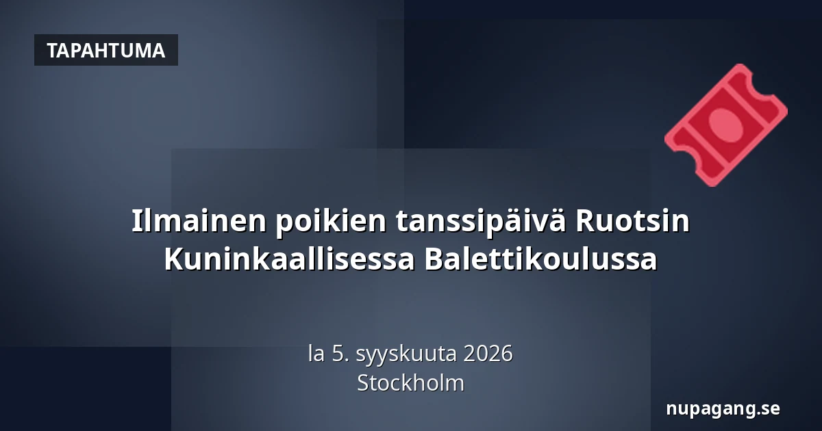 Ilmainen poikien tanssipäivä Ruotsin Kuninkaallisessa Balettikoulussa — Tukholma
