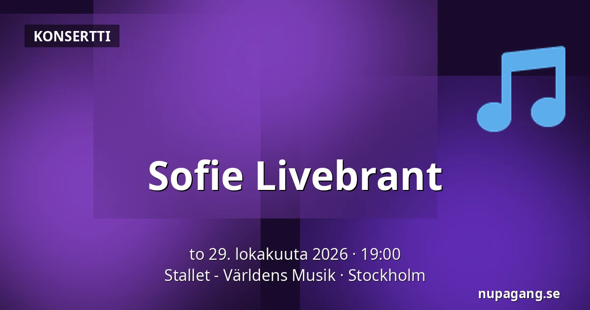 Sofie Livebrant — Stallet - Världens Musik, Tukholma