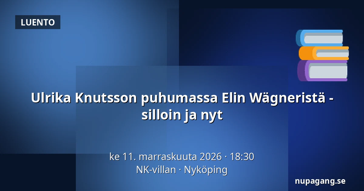 Ulrika Knutsson puhumassa Elin Wägneristä - silloin ja nyt — NK-villan, Nyköping