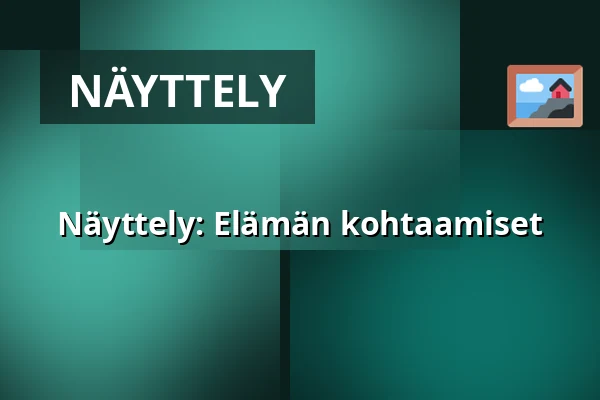 Näyttely: Elämän kohtaamiset — NK-villan, Nyköping