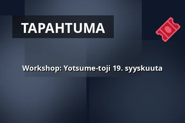 Workshop: Yotsume-toji 19. syyskuuta — Nya verkstaden, Bodafors