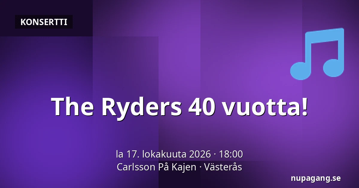 The Ryders 40 vuotta! — Carlsson På Kajen, Västerås