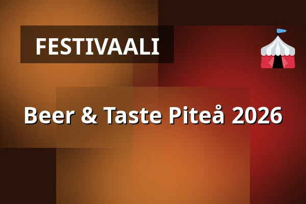 Beer & Taste Piteå 2026 — Norrmalmia Piteå, Piteå