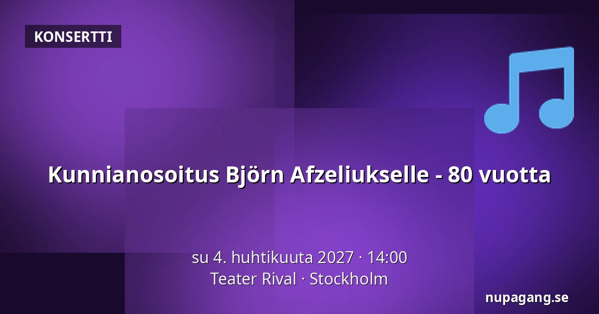 Kunnianosoitus Björn Afzeliukselle - 80 vuotta — Teater Rival, Tukholma