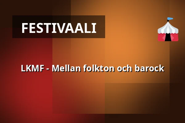 LKMF - Mellan folkton och barock — Kulturens Hus - Lilla salen, Luleå
