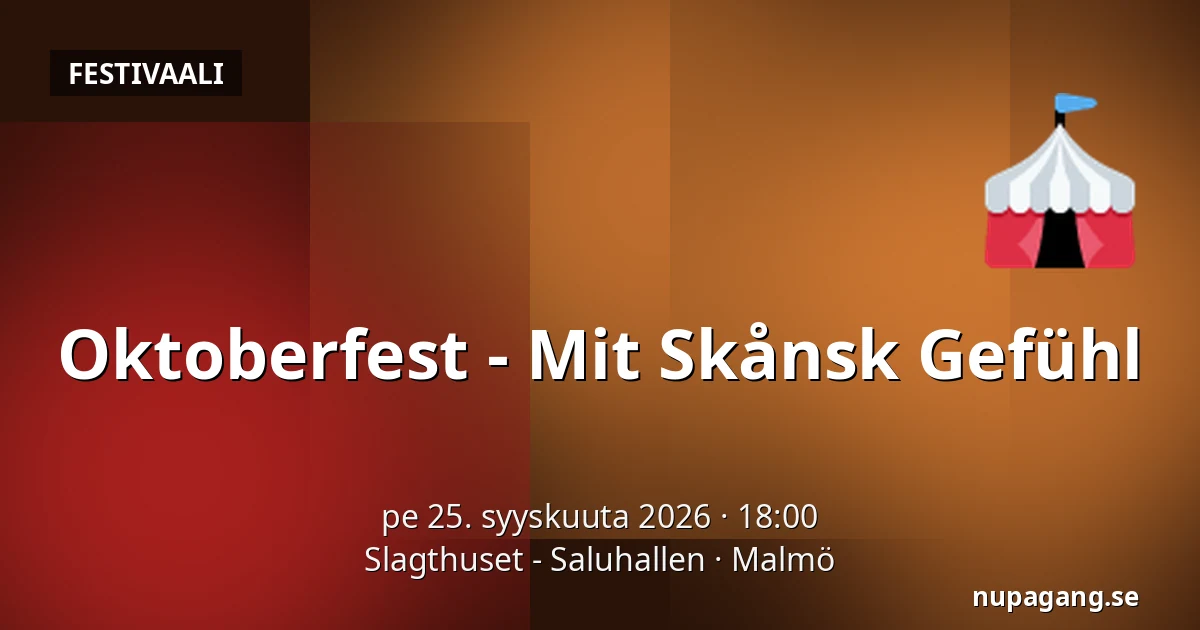 Oktoberfest - Mit Skånsk Gefühl — Slagthuset - Saluhallen, Malmö