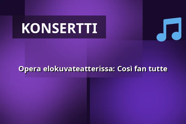 Opera elokuvateatterissa: Così fan tutte — Umeå Folkets Hus, Uumaja