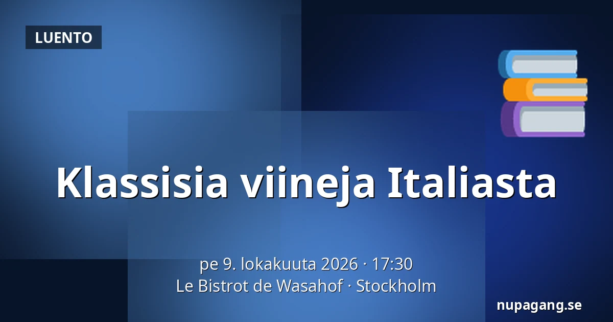 Klassisia viineja Italiasta — Le Bistrot de Wasahof, Tukholma