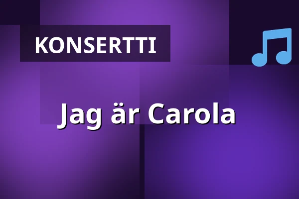 Jag är Carola — Konsertsalen, Örebro Konserthus, Örebro