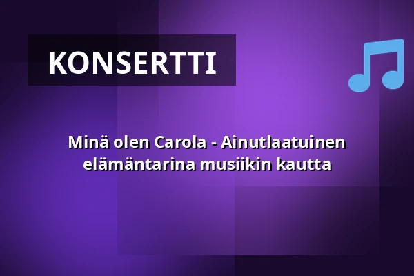 Minä olen Carola - Ainutlaatuinen elämäntarina musiikin kautta — Uppsala Konsert & Kongress, Stora salen, Uppsala