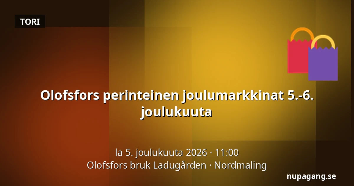 Olofsfors perinteinen joulumarkkinat 5.-6. joulukuuta — Olofsfors bruk Ladugården, Nordmaling