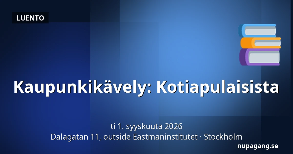 Kaupunkikävely: Kotiapulaisista — Dalagatan 11, outside Eastmaninstitutet, Tukholma