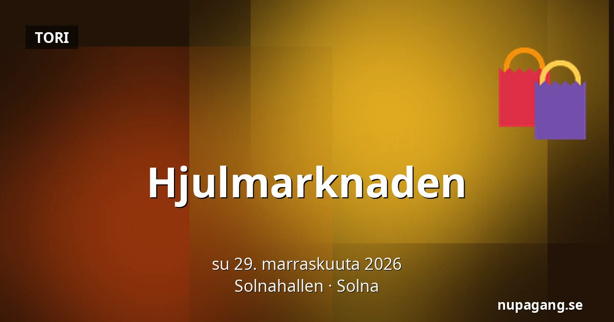 Hjulmarknaden — Solnahallen, Solna