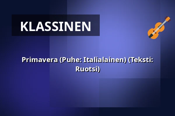 Primavera (Puhe: Italialainen) (Teksti: Ruotsi) — A-salen, Tukholma