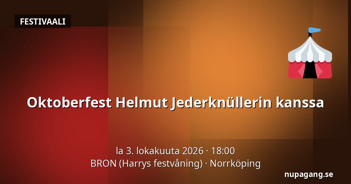 Oktoberfest Helmut Jederknüllerin kanssa — BRON (Harrys festvåning), Norrköping
