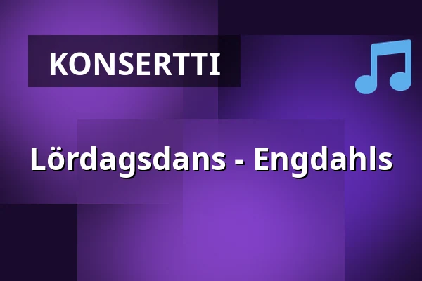 Lördagsdans - Engdahls — Ersboda Folketshus, Uumaja