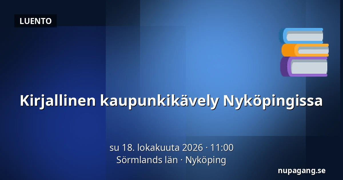 Kirjallinen kaupunkikävely Nyköpingissa — Sörmlands län, Nyköping