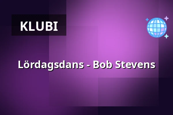 Lördagsdans - Bob Stevens — Ersboda Folketshus, Uumaja