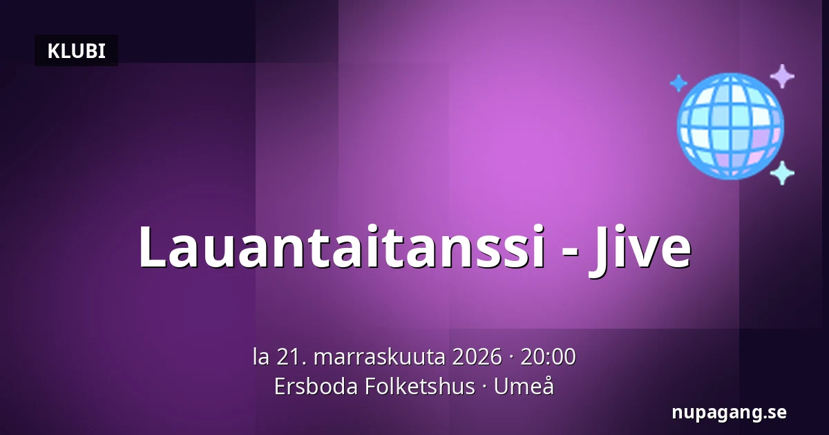 Lauantaitanssi - Jive — Ersboda Folketshus, Uumaja