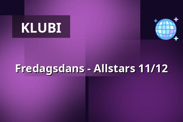 Fredagsdans - Allstars 11/12 — Ersboda Folketshus, Uumaja