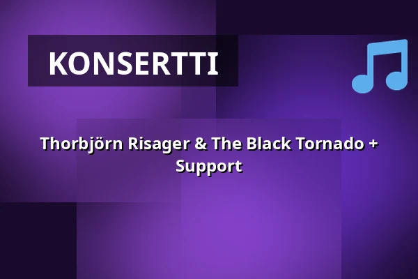 Thorbjörn Risager & The Black Tornado + Support — Nöjesfabriken, Karlstad