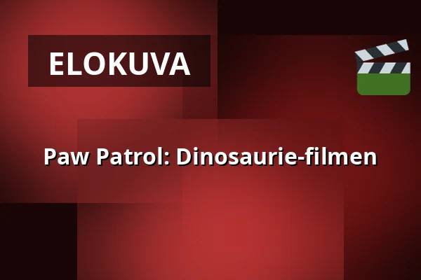 Paw Patrol: Dinosaurie-filmen — Järpenbion, Järpen