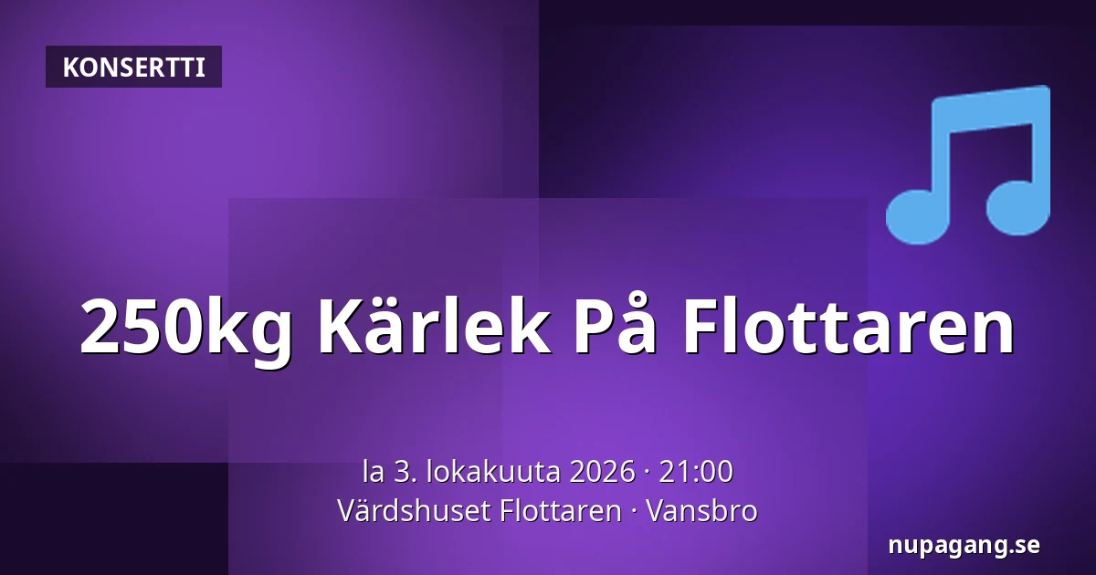 250kg Kärlek På Flottaren — Värdshuset Flottaren, Vansbro