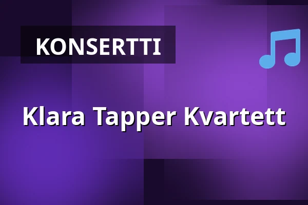 Klara Tapper Kvartett — Teatern i Hjorthagens Kulturhus, Tukholma
