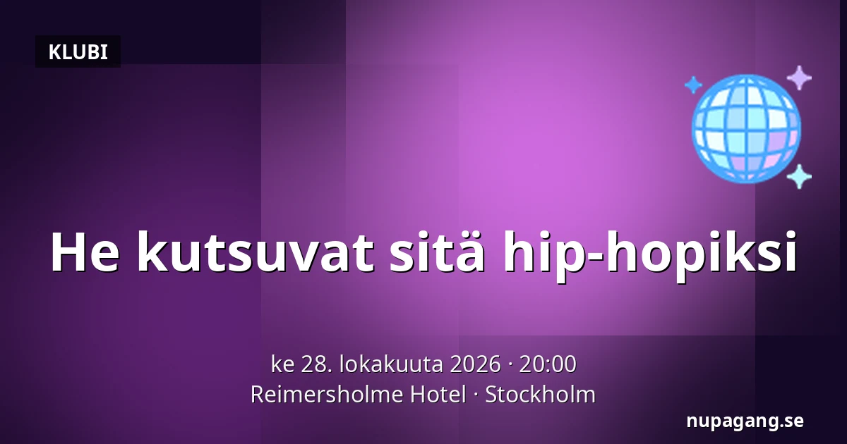 He kutsuvat sitä hip-hopiksi — Reimersholme Hotel, Tukholma