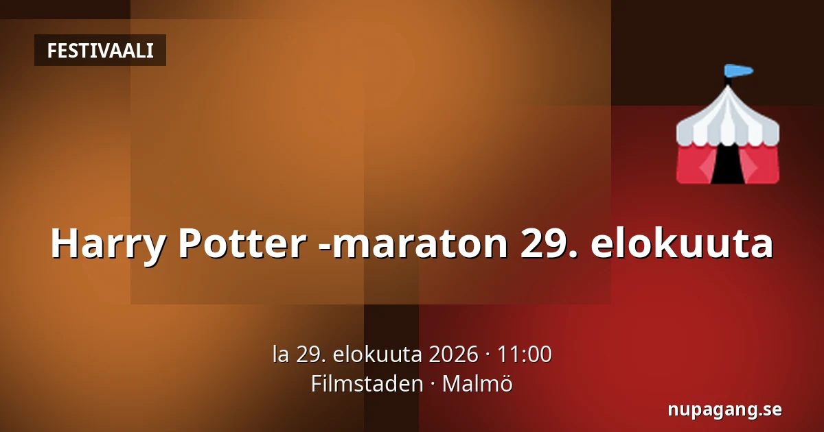 Harry Potter -maraton 29. elokuuta — Filmstaden, Malmö