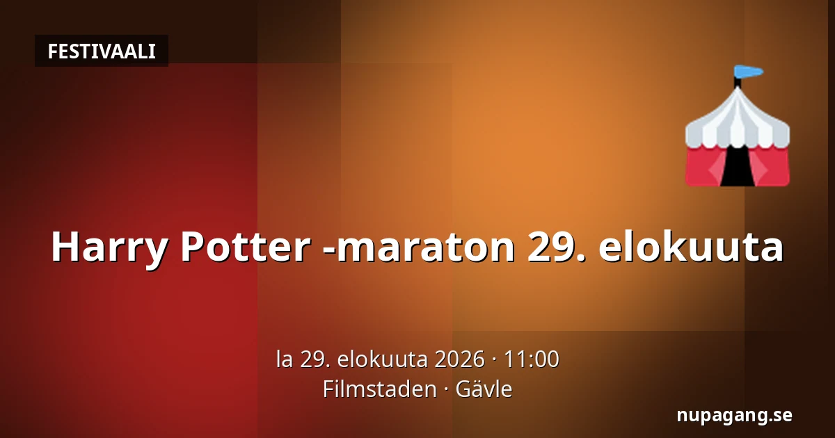 Harry Potter -maraton 29. elokuuta — Filmstaden, Gävle