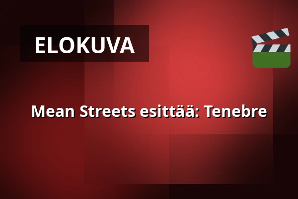 Mean Streets esittää: Tenebre — Kino 2, Lund