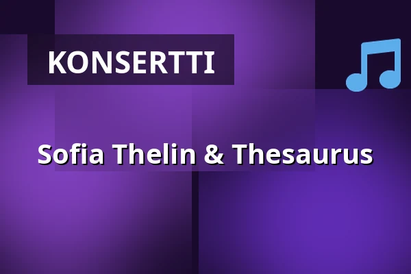 Sofia Thelin & Thesaurus — Babel, Malmö